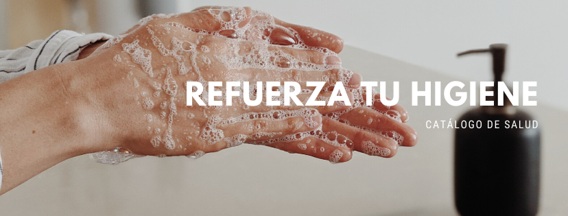 REFUERZA TU HIGIENE